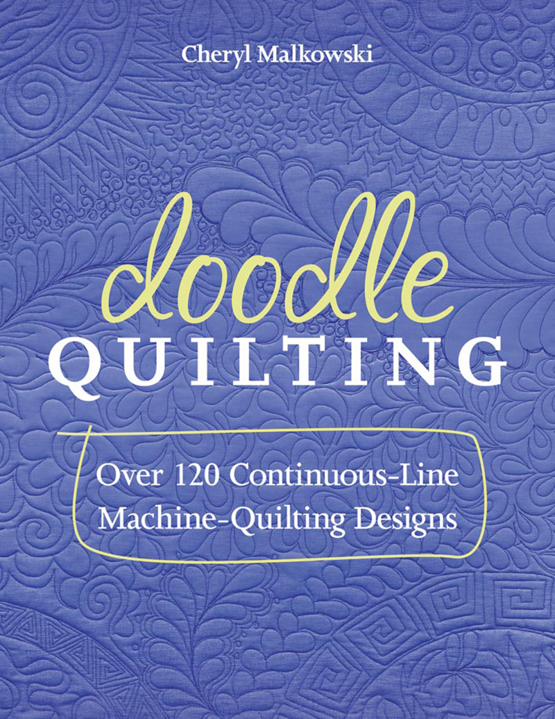 Doodle Quilting by Cheryl Malkowski