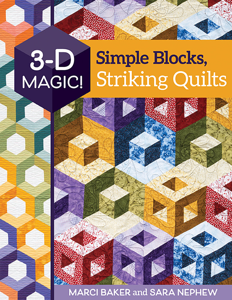 3-D Quilts Simple Blocks, Striking Quilts