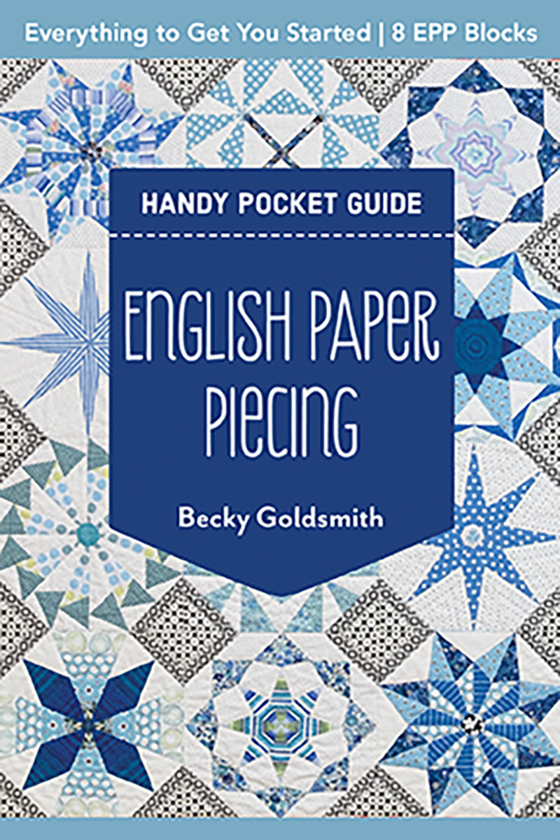 Handy Pocket Guide - English Paper Piecing by Becky Goldsmith