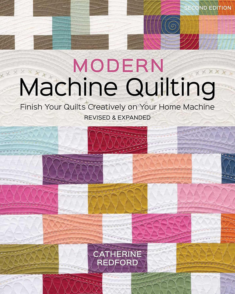 Modern machine Quilting by Catherine Redford