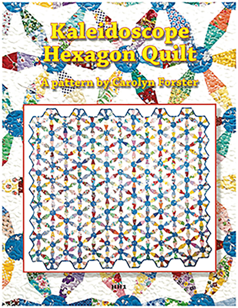 Carolyn Forster Pattern: Kaleidoscope Hexagon Quilts ( Templates Included)