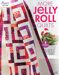 More Jelly Roll Quilts- Annie's Quilting