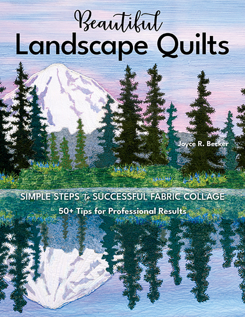 Beautiful Landscape Quilts Joyce R. Becker