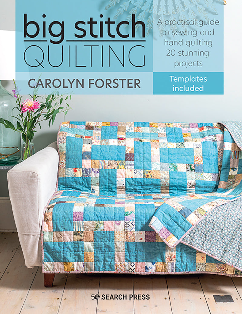 Big Stitch Quilting by Carolyn Forster