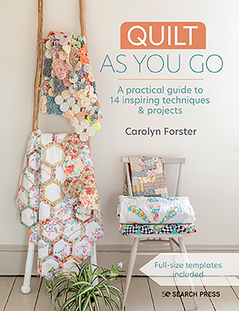 Quilt As-You-Go by Carolyn Foster