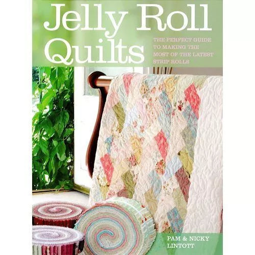 Jelly Roll Quilts by Pam & Nicky Lintott
