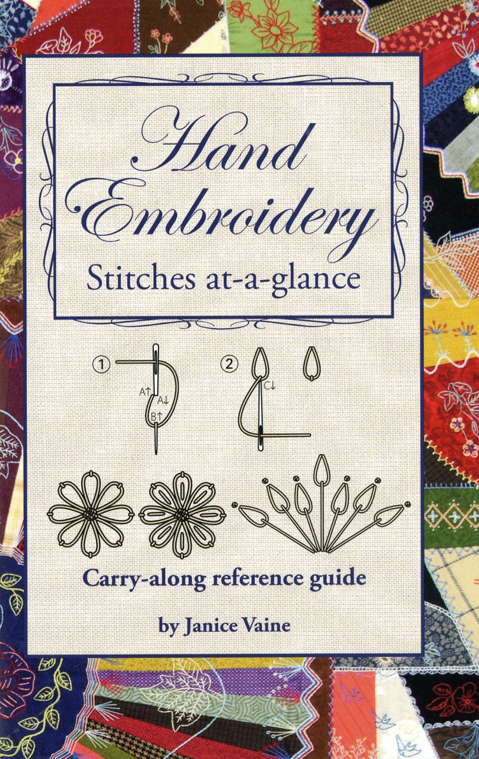 Hand Embroidery Stitches at-a-glance by Janice Vaine