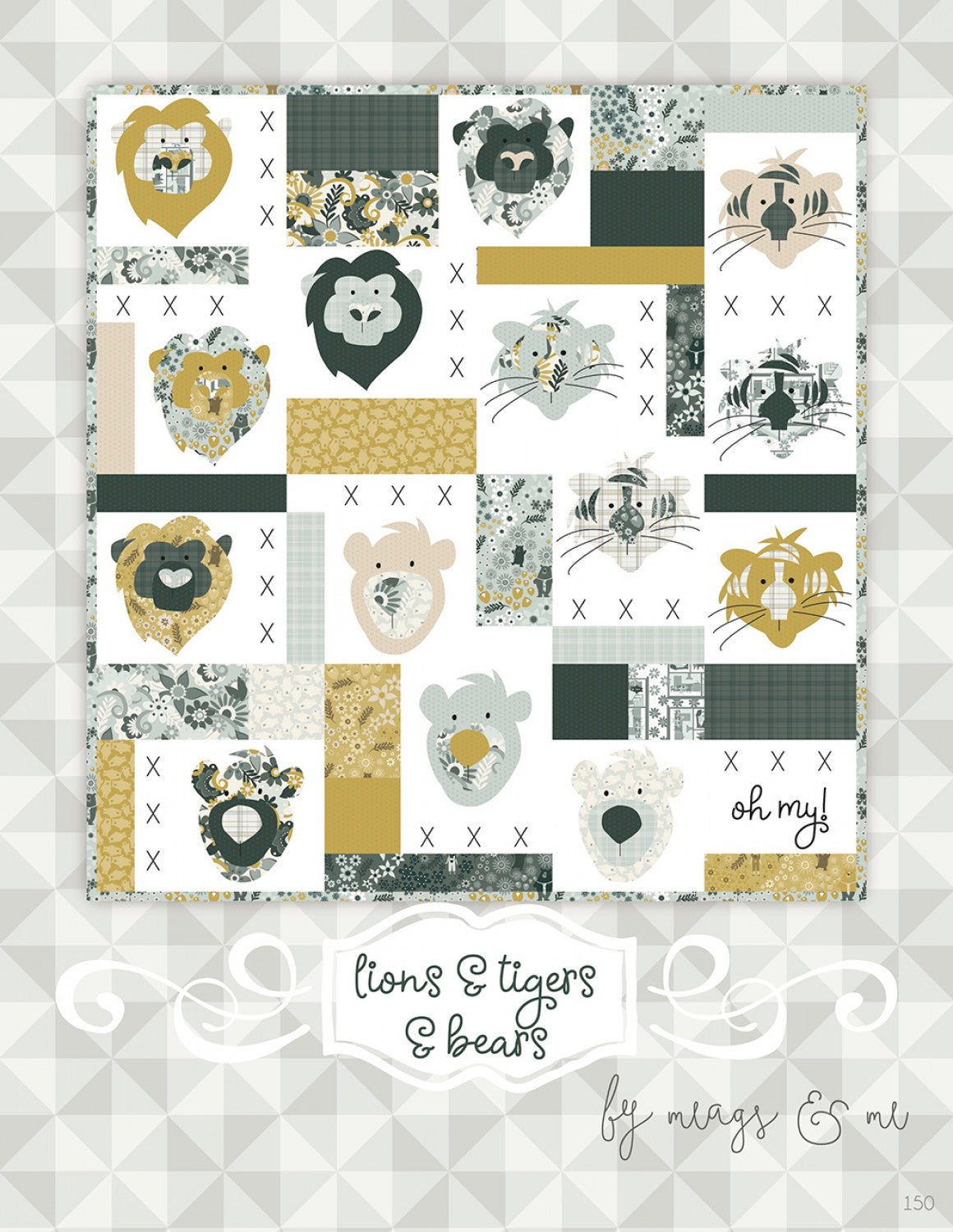 Lions and Tigers and Bears Quilt Pattern by Meggs and Me