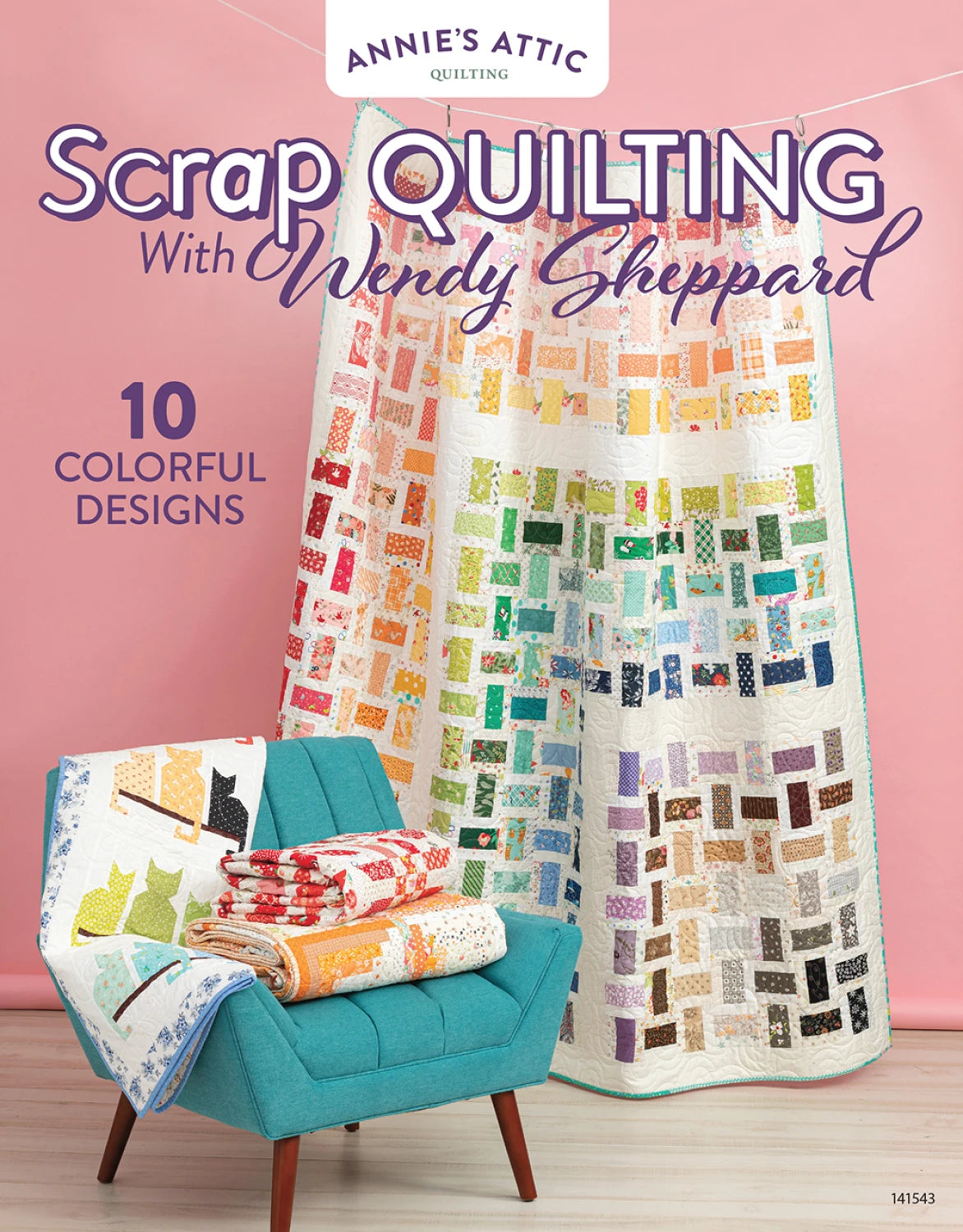 Scrap Quilting with Wendy Sheppard for Annie's Attic