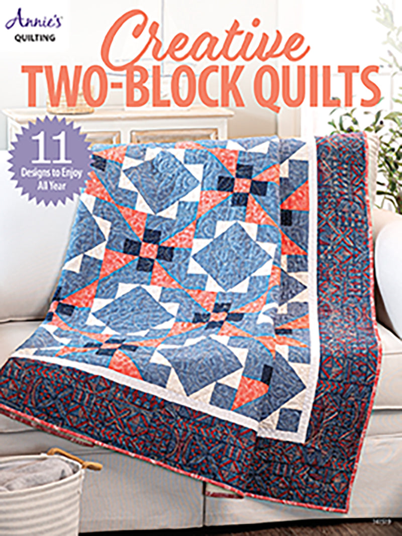 Creative Two-Block Quilts- Annie's Quilting
