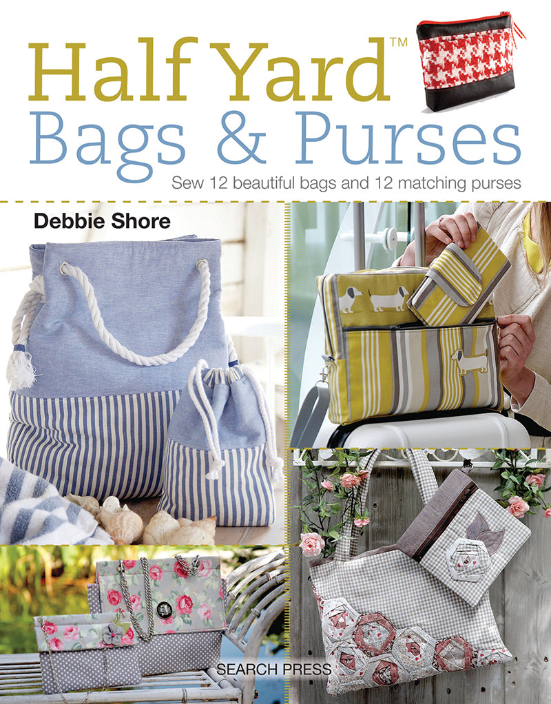Half Yard Bags & Purses by Debbie Shore