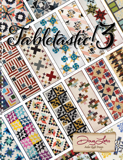 Tabletastic! 3 by Doug Lego of Antler Quilt Design