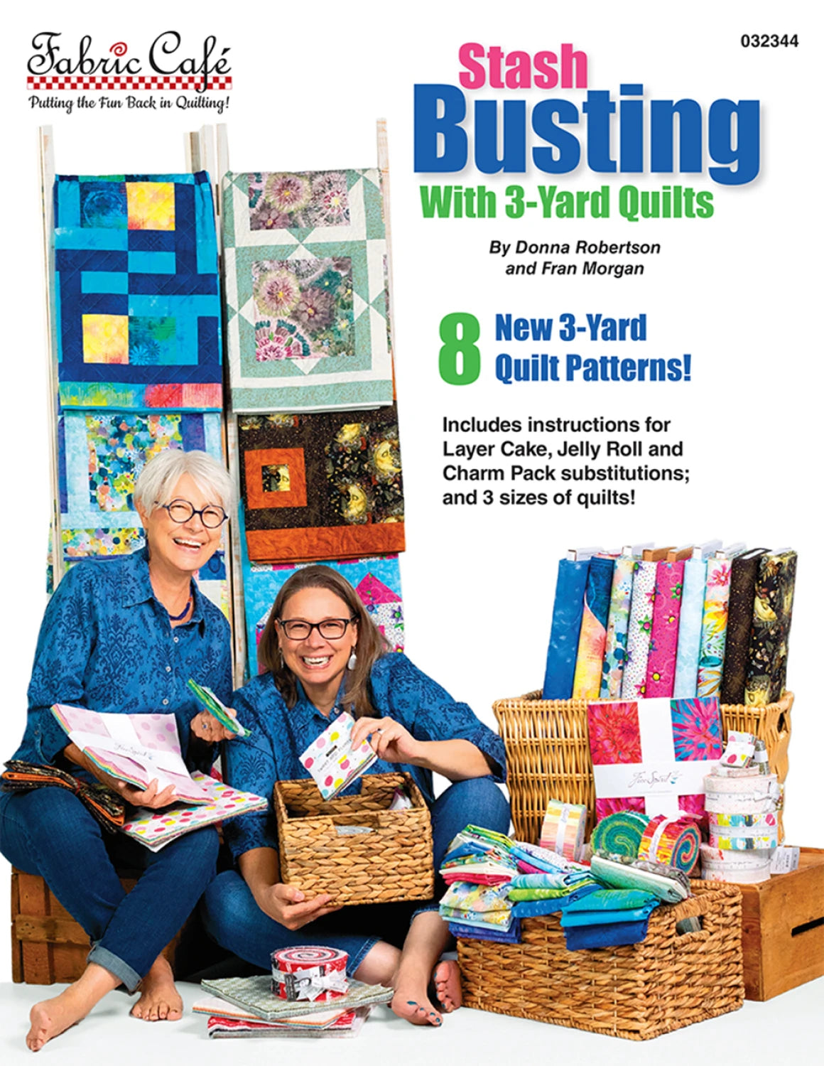 Stash Busting wth 3-Yard Quilts by Donna Robertson and Fran Morgan
