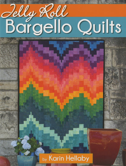 Jelly Roll Bargello Quilts by Karen Hellaby