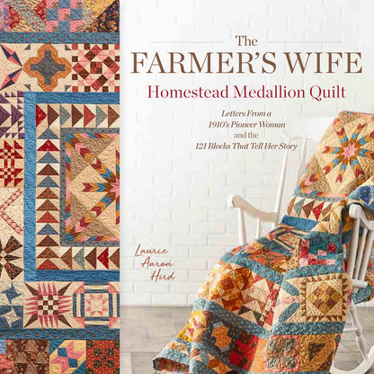 The Farmer's Wife Homestead Medallion Quilt- Laurie Aaron Hird  - Book