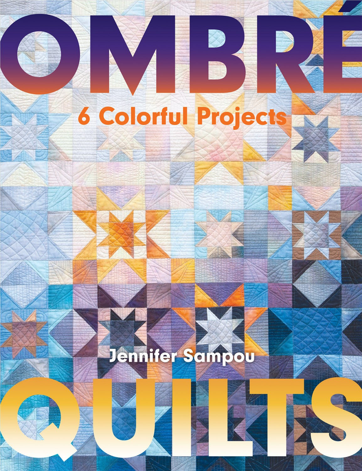 Ombre Quilts . Jennifer Sampou