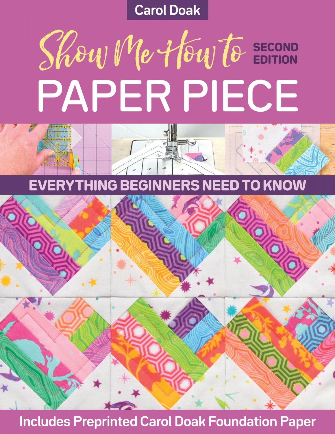 Show Me How to Paper Piece by Carol Doak's (Second Edition)