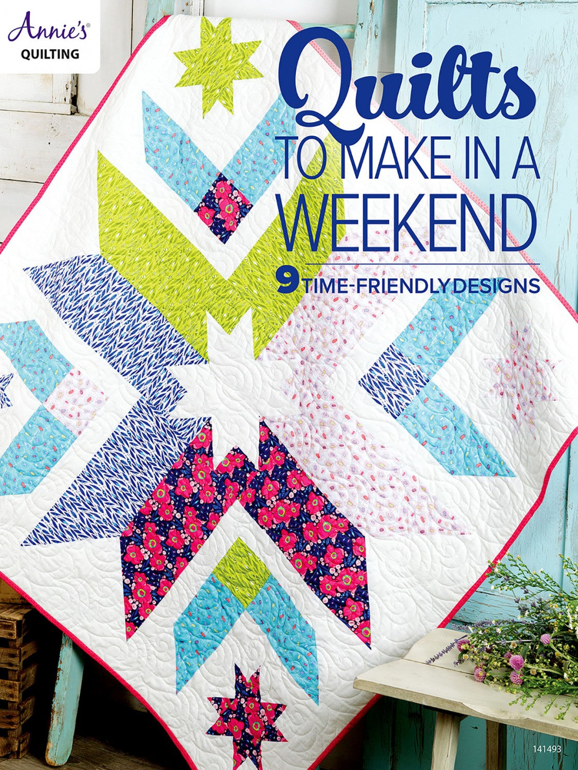 Quilts to Make in a Weekend - Annie's Quilting