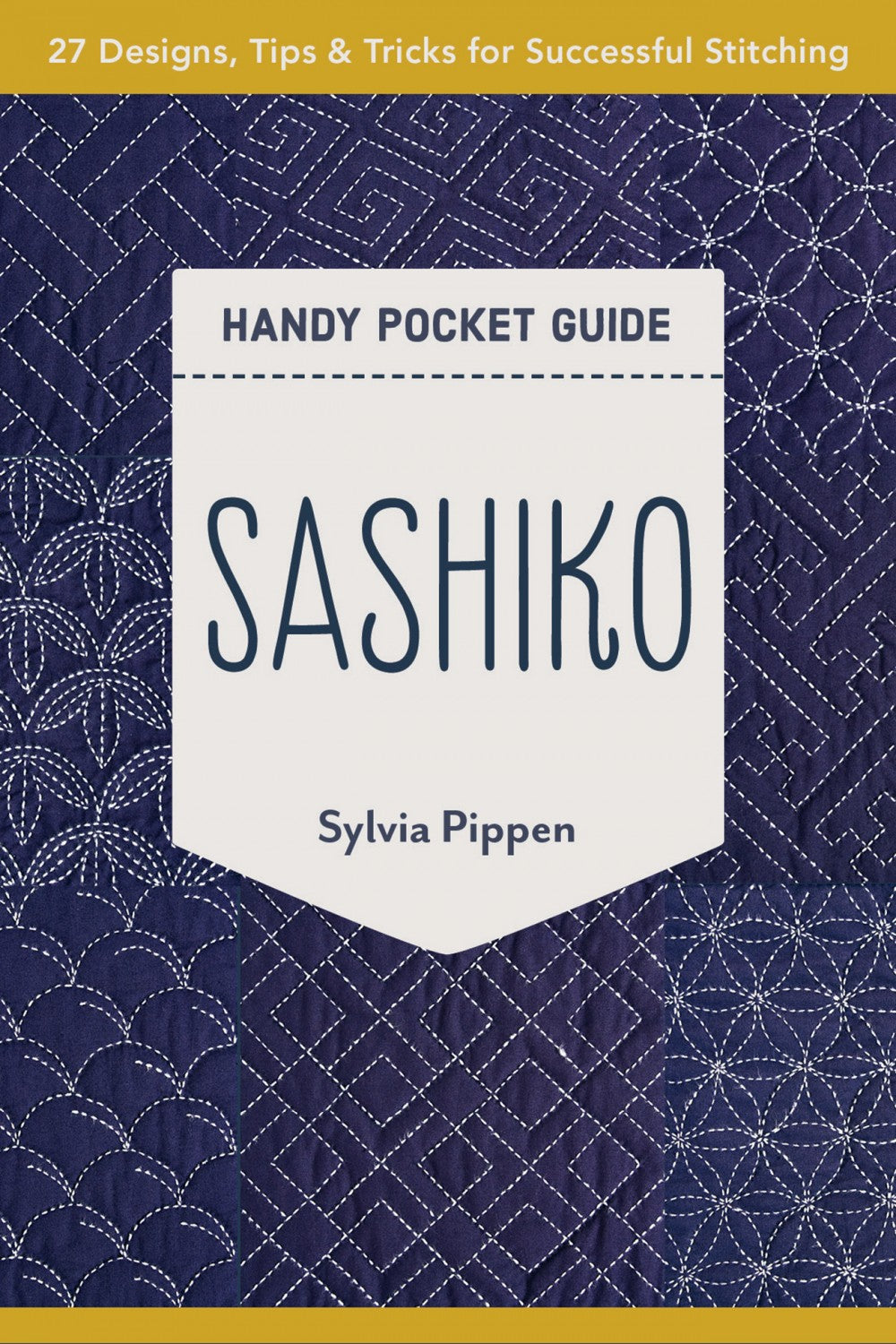 Handy Pocket Guide - Sashiko by Sylvia Pippen