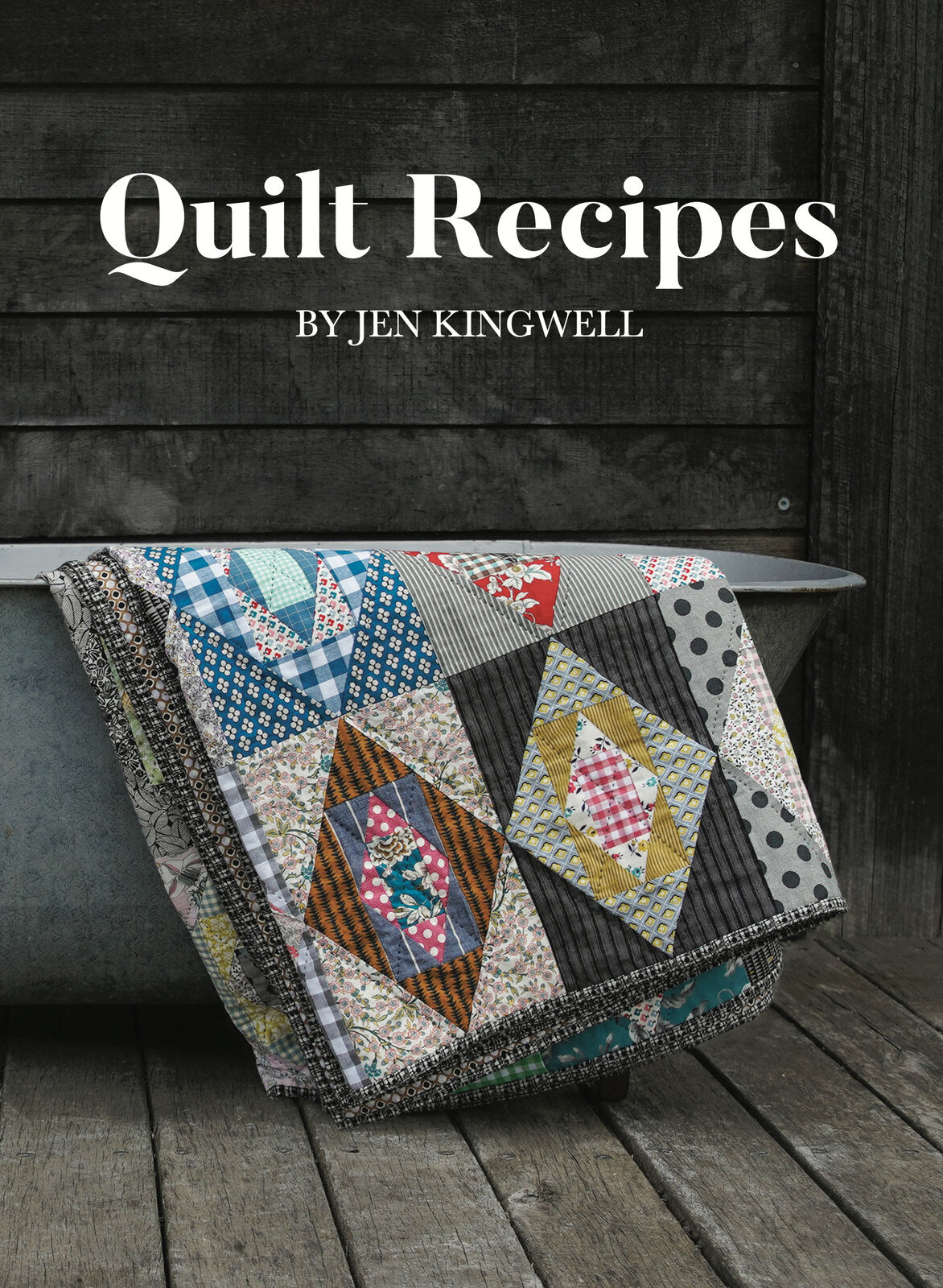 Book - Quilt Recipes by Jen Kingwell