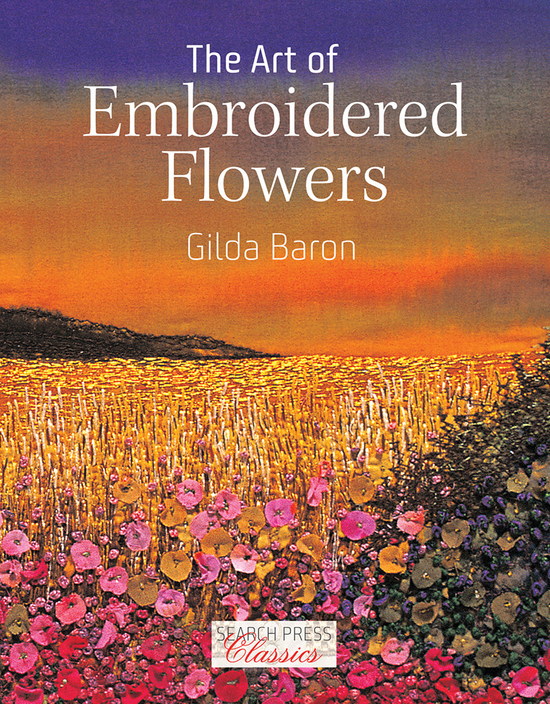 The Art of Embroidered Flower by Gilda Baron