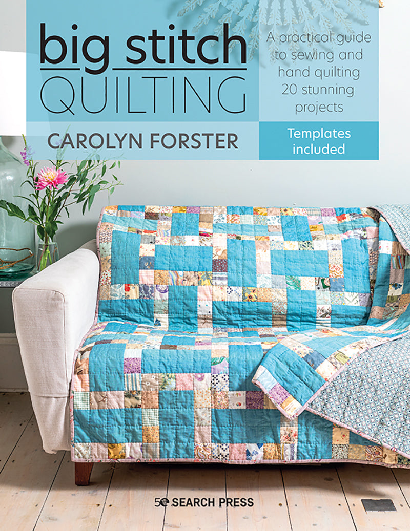 Big Stitch Quilting  by Carolyn Forster